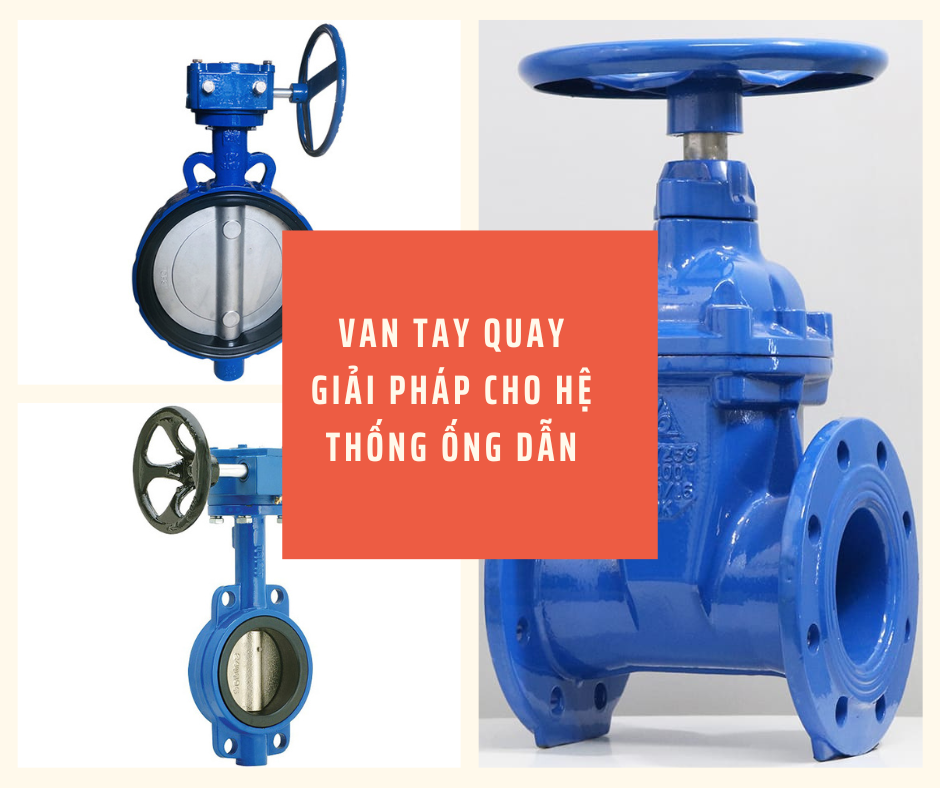 Van Tay Quay – Giải pháp cho hệ thống ống dẫn