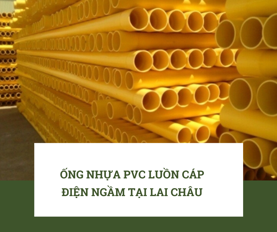 Ống nhựa PVC luồn cáp điện ngầm: Giải pháp tiết kiệm chi phí của Lai Châu